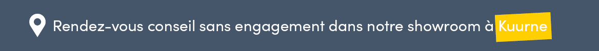 Rendez-vous conseil sans engagement dans notre showroom à Kuurne